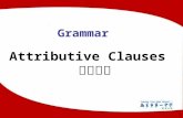 Grammar Attributive Clauses 定语从句 1. What is attribute used to do? 2.