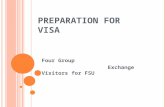 PREPARATION FOR VISA Four Group Exchange Visitors for FSU.