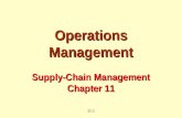 11-1 Operations Management Supply-Chain Management Chapter 11.