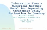 January 14, 2003GPS Meteorology Workshop1 Information from a Numerical Weather Model for Improving Atmosphere Delay Estimation in Geodesy Arthur Niell.