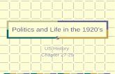 Politics and Life in the 1920’s US History Chapter 27-29.