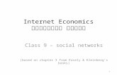 Internet Economics כלכלת האינטרנט Class 9 – social networks (based on chapter 3 from Easely & Kleinberg’s books) 1.
