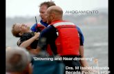 AHOGAMIENTO ”Drowning and Near-drowning” Dra. M Isabel Miranda Becada Pediatría HGF.