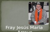 Fray Jesús María Arroyo. Misionero del Carmelo Teresiano hoy.