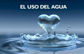 EL USO DEL AGUA. Total de agua en el planeta Total de Agua Dulce.