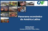 Panorama económico de América Latina Adriana Arreaza Economista Senior Estrategias de Desarrollo y Políticas Públicas.