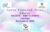Curso Esencial Intel Educar DOCENTE PARTICIPANTE Cartago Noviembre 2009.