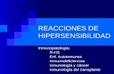 REACCIONES DE HIPERSENSIBILIDAD Inmunopatología: R-HS Enf. Autoinmunes Inmunodeficiencias Inmunología y cáncer Inmunología del transplante.