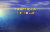 HORMIGON CELULAR. Concepto de Hormigón Celular El HCA es un material obtenido a partir de la mezcla cuidadosamente dosificada de arena de sílice, cemento,