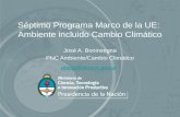 Séptimo Programa Marco de la UE: Ambiente incluido Cambio Climático José A. Boninsegna PNC Ambiente/Cambio Climático abest@mincyt.gov.ar.