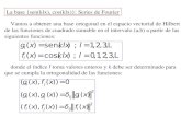 La base {sen(klx), cos(klx)}: Series de Fourier Vamos a obtener una base ortogonal en el espacio vectorial de Hilbert de las funciones de cuadrado sumable.