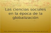 Las ciencias sociales en la época de la globalización Ianni, Octavio (2004) (2005), Gedisa editorial, Barcelona, pp.11 y 12.