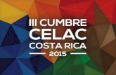 ¿Qué es CELAC? Cuadernos de CELAC # 1 San José, Costa Rica Enero de 2015.