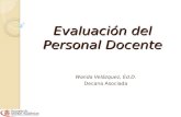 Evaluación del Personal Docente Wanda Velázquez, Ed.D. Decana Asociada.