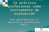 Josep Roma i Millan, IES, jromamillan@gencat.cat La reflexión sobre la práctica profesional como instrumento de evaluación Una aproximación al desarrollo.
