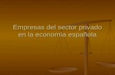 Empresas del sector privado en la economía española.