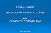 Sandra Stella Fonseca1 REUNION PANAMA MERCADOS MAYORISTA COLOMBIA MEM y CARGO POR CONFIABILIDAD.