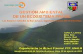 Departamento de Manejo Forestal, FCF, UNALM GESTIÓN AMBIENTAL DE UN ECOSISTEMA FRÁGIL Los bosques nublados de San Ignacio, Cajamarca, cuenca del río Chinchipe.