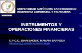 INSTRUMENTOS Y OPERACIONES FINANCIERAS UNIVERSIDAD AUTÓNOMA SAN FRANCISCO INGENIERIA COMERCIAL Y FINANCIERA C.P.C.C. JUAN BACILIO MAMANI BARREDA Mbarreda_juanb@hotmail.com.pe.