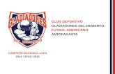 CLUB DEPORTIVO GLADIADORES DEL DESIERTO FUTBOL AMERICANO ANTOFAGASTA CAMPEÓN NACIONAL LCFA 2012 / 2013 / 2014.