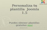 Koldo Parra de la Horra 1 Personaliza tu plantilla Joomla 1.5 Puedes obtener plantillas gratuitas aquí aquí.
