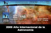 2009 Año Internacional de la Astronomía Tabaré Gallardo SPoC - Uruguay.