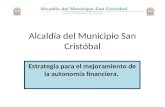 Alcaldía del Municipio San Cristóbal Estrategia para el mejoramiento de la autonomía financiera.