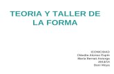 TEORIA Y TALLER DE LA FORMA ICONICIDAD Clàudia Alonso Espín María Bernat Astorga 2013/14 Dani Moya.