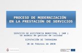 1 PROCESO DE MODERNIZACIÓN EN LA PRESTACIÓN DE SERVICIOS SERVICIO DE ASISTENCIA MUNICIPAL ( SAM ) Un modelo de gestión de calidad DIPUTACIÓN DE TARRAGONA.