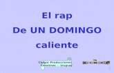 El rap De UN DOMINGO caliente Cargar Producciones C anelones - Uruguay.