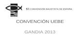 CONVENCIÓN UEBE GANDIA 2013 61 CONVENCIÓN BAUSTISTA DE ESPAÑA.