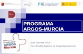 PROGRAMA ARGOS-MURCIA Juan Jimenez Roset Coordinador Regional de Drogodependencias.