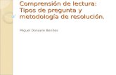 Comprensión de lectura: Tipos de pregunta y metodología de resolución. Miguel Donayre Benites.