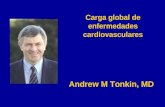 Carga global de enfermedades cardiovasculares Andrew M Tonkin, MD.