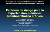 Factores de riesgo para la hipertensión pulmonar tromboembólica crónica Joan Albert Barberà Servicio de Neumología Instituto del Tórax Hospital Clínic,