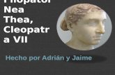 Cleopatra Filopator Nea Thea, Cleopatra VII Hecho por Adrián y Jaime.
