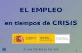 EL EMPLEO en tiempos de CRISIS 1 Roser Carreres García.