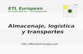 ETL ETL European ETL Spain 2002 S.L. - ETL Hungary Kft. Info: Office@etl-europe.com Almacenaje, logística y transportes.