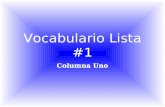 Vocabulario Lista #1 Columna Uno Se levanta Siéntate.