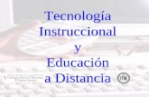 Tecnología Instruccional y Educación a Distancia Tecnología Instruccional y Educación a Distancia.