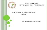 UNIVERSIDAD AUTONOMA SAN FRANCISCO Varianza y Desviación típica Mg. Sujey Herrera Ramos.