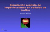Simulación realista de imperfecciones en señales de trafico Carles Bosch GGG.