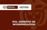 ROL GERENTE DE MODERNIZACION. Rol Gerente de Modernización.