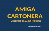 AMIGA CARTONERA VALLE DE CHALCO MÉXICO 16 DE FEBRERO DEL 2009.