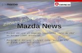 Mazda News Mazda3 obtiene el segundo lugar como “Auto de Año” en Europa (leer artículo). Mazda RX-8 Obtiene 1° lugar como “Auto de año” en Japón (leer.