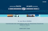 15-09-2006 Sr. José María MUÑOA Comisionado del Lehendakari para las Relaciones Exteriores Gobierno Vasco ___________ OPEN DAYS 2006.