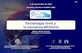 1/32 Tecnología Grid y la Iniciativa IRISGrid Grupo de Arquitectura de Sistemas Distribuidos y Seguridad Departamento de Arquitectura de Computadores y.