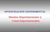 Autor: Dr. Gustavo E. González INVESTIGACION EXPERIMENTAL Diseños Experimentales y Cuasi-Experimentales.