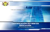 LOGO “ Add your company slogan ” M.C. Patricia Morales Gamboa CERTIFICACIÓN ISO 9000 EN EDUCACIÓN.