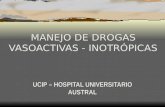 MANEJO DE DROGAS VASOACTIVAS - INOTRÓPICAS UCIP – HOSPITAL UNIVERSITARIO AUSTRAL.